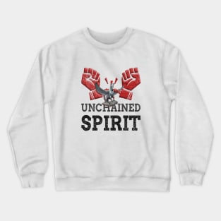 unchained spirit Crewneck Sweatshirt